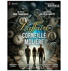 L'AFFAIRE CORNEILLE - MOLIÈRE