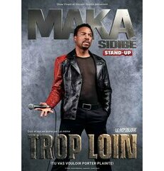 @MAKA SIDIB&Eacute; dans Trop loin - (Invitations)